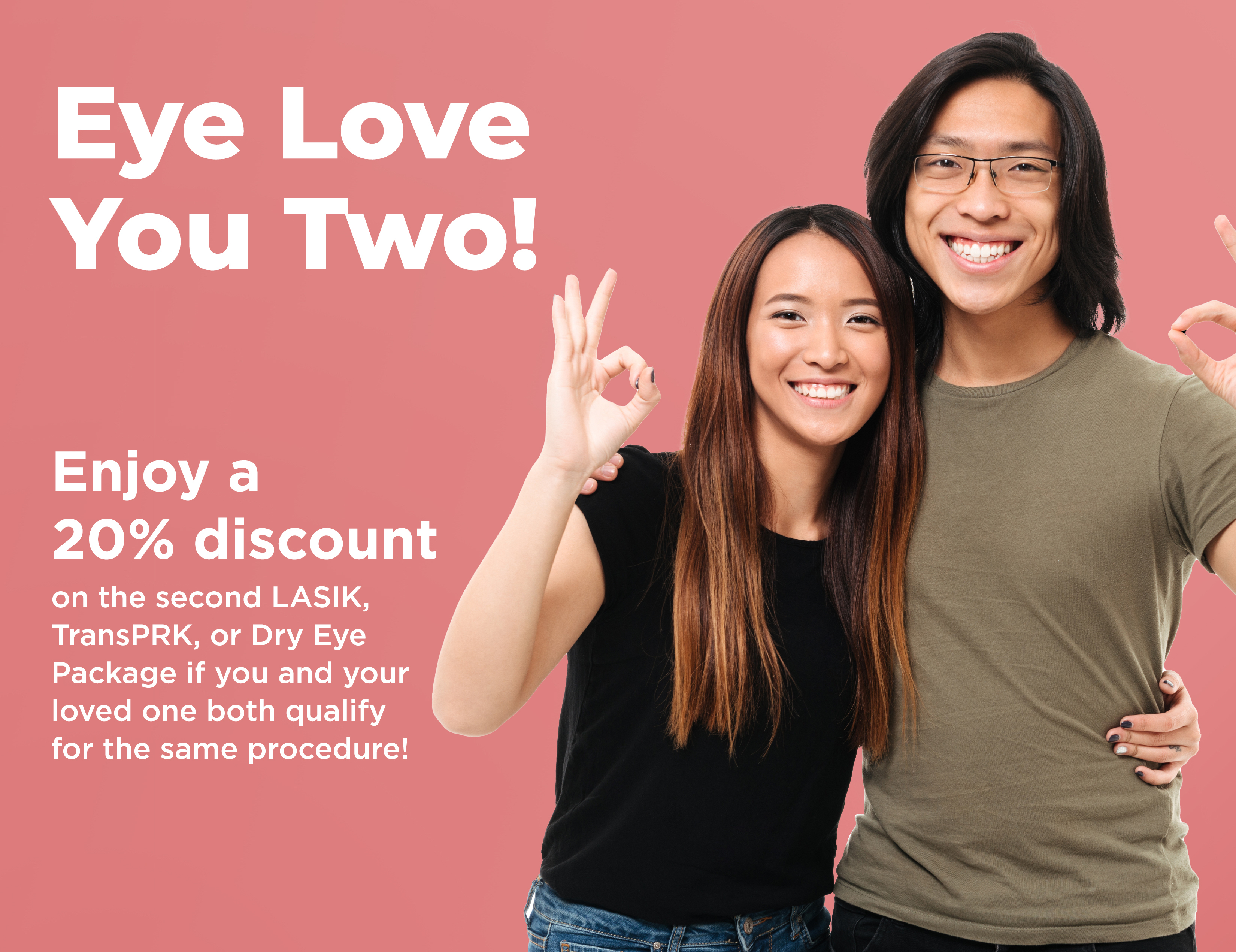 Share the gift of better vision with our Eye Love You Two Promo!